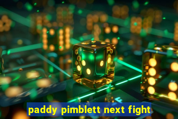 paddy pimblett next fight